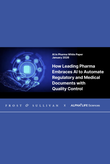 Download the Frost & Sullivan White Paper: How Leading Global Pharma Embraces AI to Automate Regulatory and Medical Documents with Quality Control